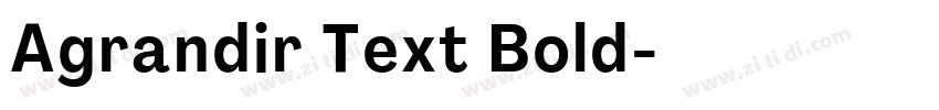 Agrandir Text Bold字体转换 Agrandir Text Bold字体转换